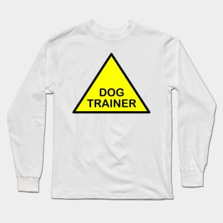 Dog trainer Long Sleeve T-Shirt